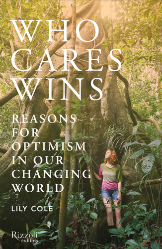 Who Cares Wins: Reasons for Optimism in a Changing World book cover by Lily Cole