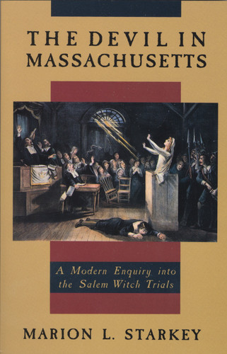 The Devil in Massachusetts: A Modern Enquiry into the Salem Witch Trials book cover by Marion L. Starkey