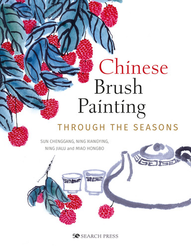 Chinese Brush Painting through the Seasons book cover by Sun Chenggang, Ning Xiangying, Ning Jialu, Miu Hongbo