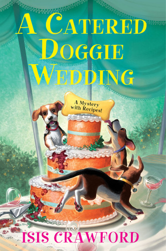 A Catered Doggie Wedding (A Mystery With Recipes) book cover by Isis Crawford