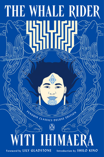 The Whale Rider: (Penguin Classics Deluxe Edition) (Penguin Classics Deluxe Edition) book cover by Witi Ihimaera