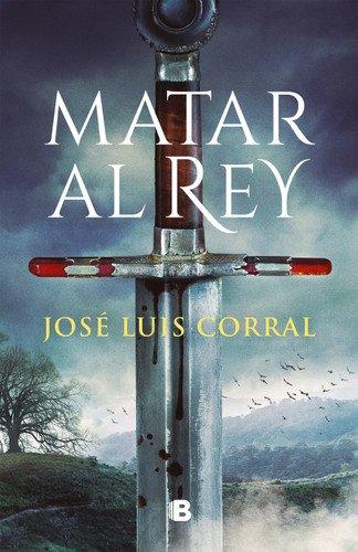 Matar al Rey / To Kill the King book cover by José Luis Corral