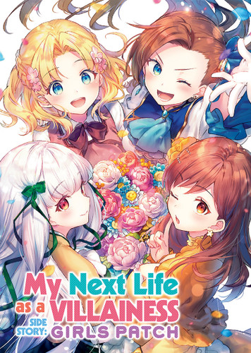 My Next Life as a Villainess Side Story: Girls Patch (Manga) (My Next Life as a Villainess: All Routes Lead to Doom! (Manga)) book cover by 