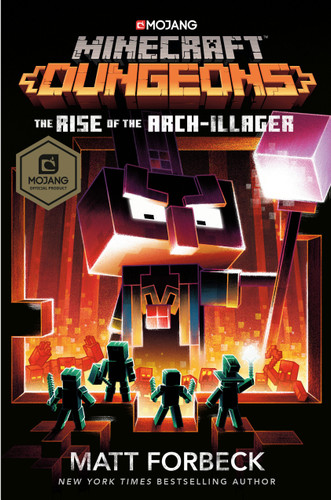 Minecraft Dungeons: The Rise of the Arch-Illager: An Official Minecraft Novel (Minecraft) book cover by Matt Forbeck