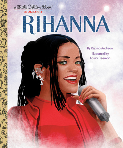Rihanna: A Little Golden Book Biography (Little Golden Book Biographies) book cover by Regina Andreoni