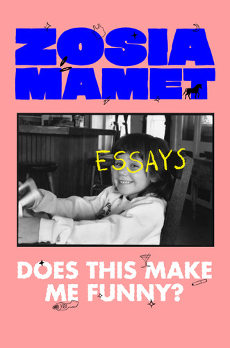 Does This Make Me Funny?: Essays book cover by Zosia Mamet