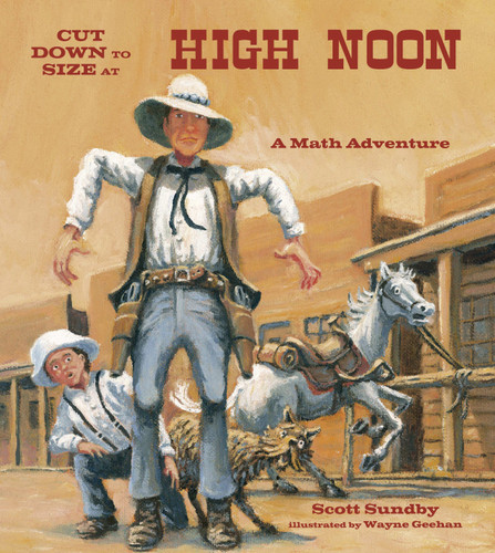 Cut Down to Size at High Noon (Charlesbridge Math Adventures) book cover by Scott Sundby