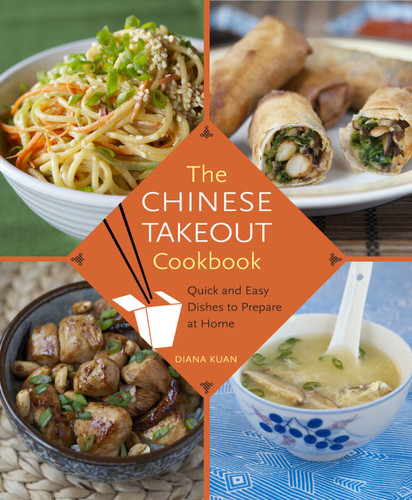The Chinese Takeout Cookbook: Quick and Easy Dishes to Prepare at Home book cover by Diana Kuan