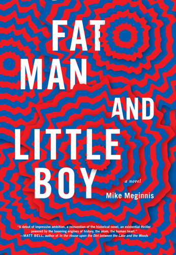 Fat Man and Little Boy book cover by Mike Meginnis