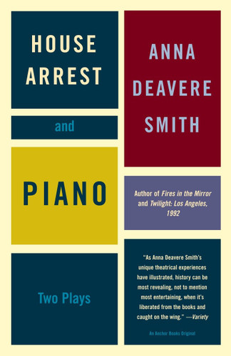 House Arrest and Piano: Two Plays book cover by Anna Deavere Smith