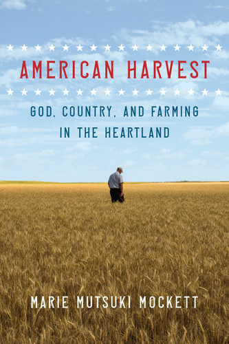 American Harvest: God, Country, and Farming in the Heartland book cover by Marie Mutsuki Mockett