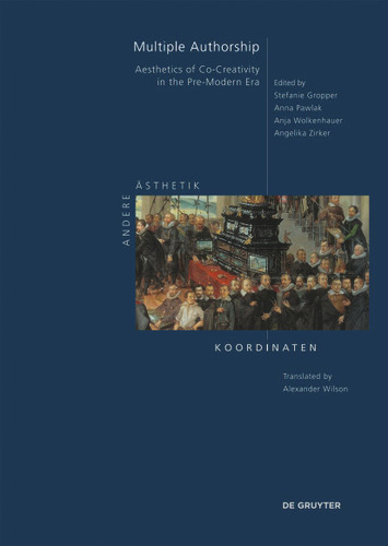 Multiple Authorship: Aesthetics of Co-Creativity in the Pre-Modern Era book cover by 