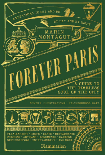 Forever Paris: A Guide to the Timeless Soul of the City book cover by Marin Montagut
