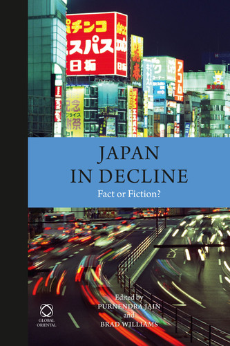 Japan in Decline: Fact or Fiction? [9781906876364]