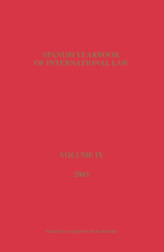 Spanish Yearbook of International Law, Volume 9 (2003) (Spanish Yearbook of International Law #9) [9789004146143]