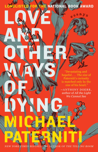 Love and Other Ways of Dying: Essays book cover by Michael Paterniti