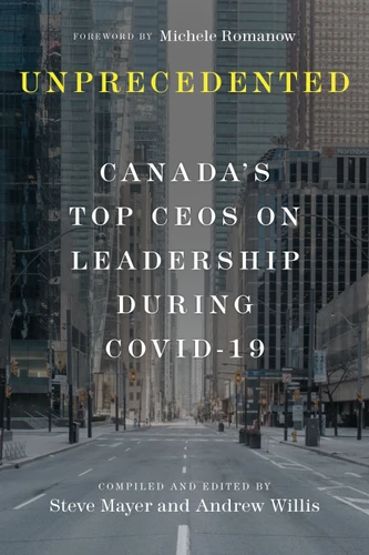 Unprecedented: Canada's Top CEOs on Leadership During Covid-19 book cover by 