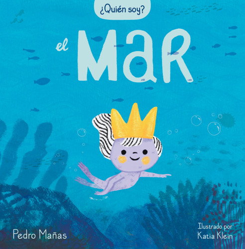¿Quién soy? El mar / Who Am I? The Sea (¿Quién soy?) book cover by Pedro Mañas