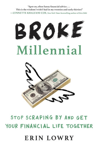 Broke Millennial: Stop Scraping By and Get Your Financial Life Together (Broke Millennial Series) book cover by Erin Lowry