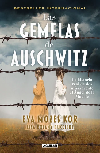 Las gemelas de Auschwitz / The Twins of Auschwitz. The inspiring true story of a young girl surviving Mengele’s hell book cover by Eva Mozes Kor