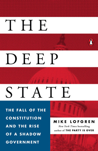 The Deep State: The Fall of the Constitution and the Rise of a Shadow Government book cover by Mike Lofgren