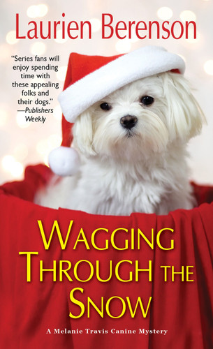 Wagging through the Snow (A Melanie Travis Canine Mystery) book cover by Laurien Berenson