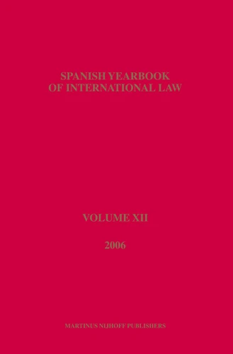Spanish Yearbook of International Law, Volume 12 (2006) (Spanish Yearbook of International Law #12) [9789004168763]