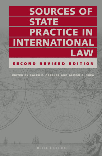 Sources of State Practice in International Law: Second Revised Edition [9789004178861]