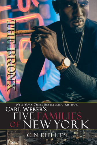 The Bronx (Carl Weber's Five Families of New York) book cover by C. N. Phillips