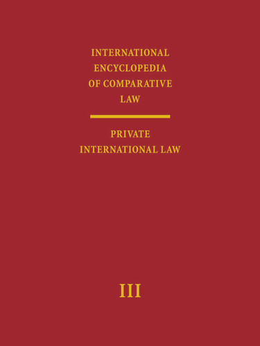 International Encyclopedia of Comparative Law, Volume III (2 vols): Private International Law (International Encyclopedia of Comparative Law Volumes #3) [9789004195837]