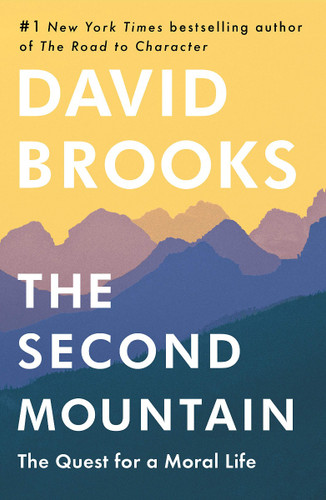 The Second Mountain: The Quest for a Moral Life Cover