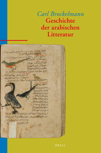 Geschichte der Arabischen Litteratur (6 vol. set): A New Edition, with a Preface by Jan Just Witkam [9789004230262]