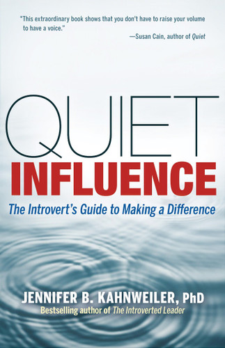 Quiet Influence: The Introvert's Guide to Making a Difference Cover