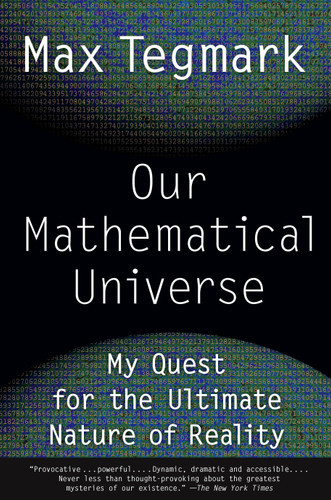 Our Mathematical Universe: My Quest for the Ultimate Nature of Reality book cover by Max Tegmark