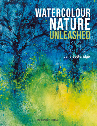 Watercolour Nature Unleashed book cover by Jane Betteridge