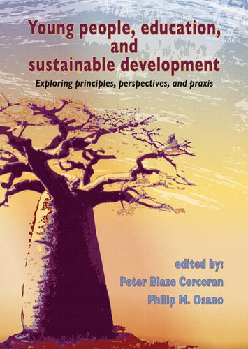 Young people, education, and sustainable development: Exploring principles, perspectives, and praxis [9789086860937]