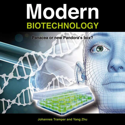 Modern biotechnology: Panacea or new Pandora's box? [9789086861699]