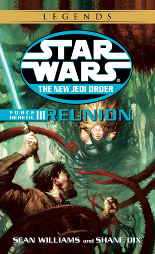 Reunion: Star Wars Legends: Force Heretic, Book III (Star Wars: The New Jedi Order - Legends) book cover by Sean Williams, Shane Dix