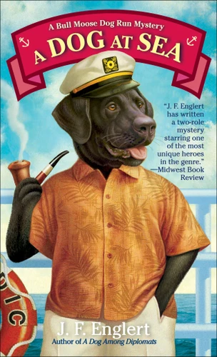 A Dog at Sea: A Bull Moose Dog Run Mystery (The Bull Moose Dog Run Mysteries) book cover by J.F. Englert