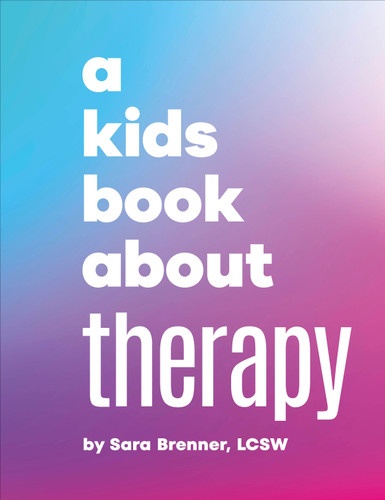 A Kids Book About Therapy (A Kids Book) book cover by Sara Brenner