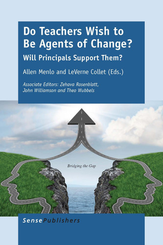 Do Teachers Wish to Be Agents of Change?: Will Principals Support Them? [9789462099579]