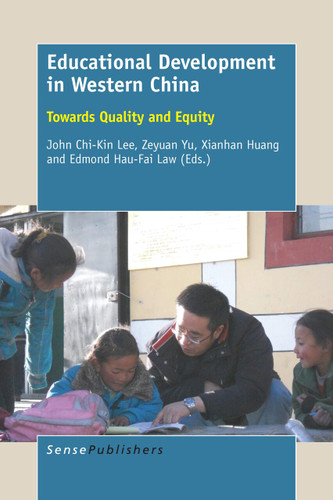 Educational Development in Western China: Towards Quality and Equity [9789463002318]