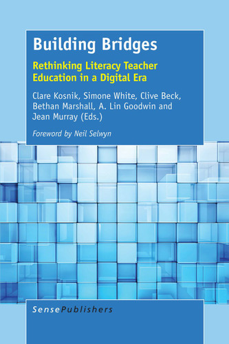 Building Bridges: Rethinking Literacy Teacher Education in a Digital Era [9789463004893]