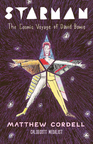 Starman: The Cosmic Voyage of David Bowie book cover by Matthew Cordell