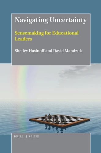 Navigating Uncertainty: Sensemaking for Educational Leaders [9789004368477]