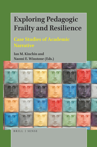 Exploring Pedagogic Frailty and Resilience: Case Studies of Academic Narrative [9789004388963]
