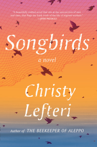 Songbirds: A Novel book cover by Christy Lefteri