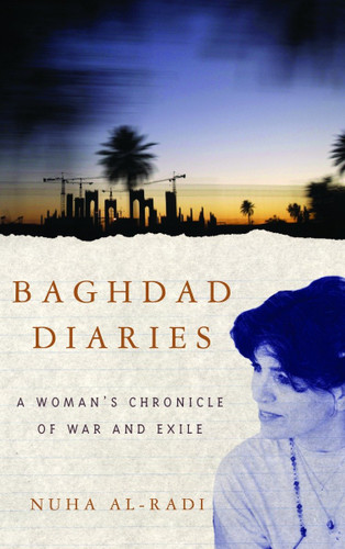 Baghdad Diaries: A Woman's Chronicle of War and Exile book cover by Nuha al-Radi