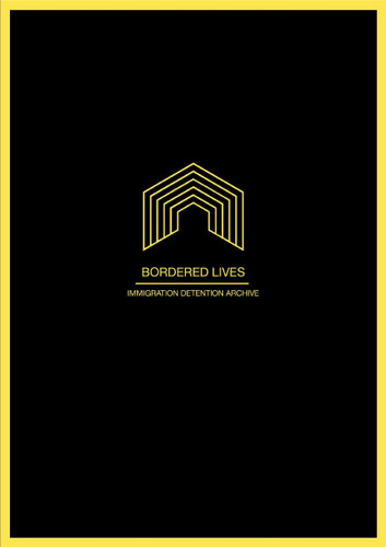 Bordered Lives: Immigration Detention Archive book cover by Mary Bosworth, Khadija Von Zinnenburg Carroll, Christoph Balzar