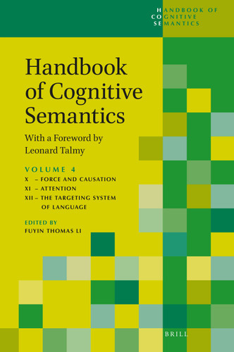 Handbook of Cognitive Semantics (part 4): With a Foreword by Leonard Talmy (Handbook of Cognitive Semantics #4/4) [9789004526648]
